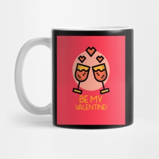 be my valentine design for lover ! Mug